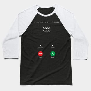 Shot is calling Baseball T-Shirt